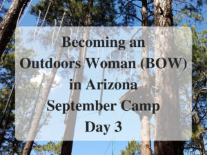 Main Becoming an Outdoors Woman (BOW) in Arizona September Camp Day 3