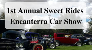 1st Annual Sweet Rides Encanterra Car Show