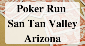 Poker Run San Tan Valley Arizona