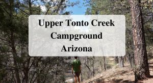 Upper Tonto Creek Campground Arizona