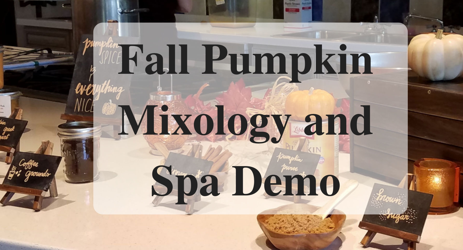 Fall Pumpkin Mixology and Spa Demo main