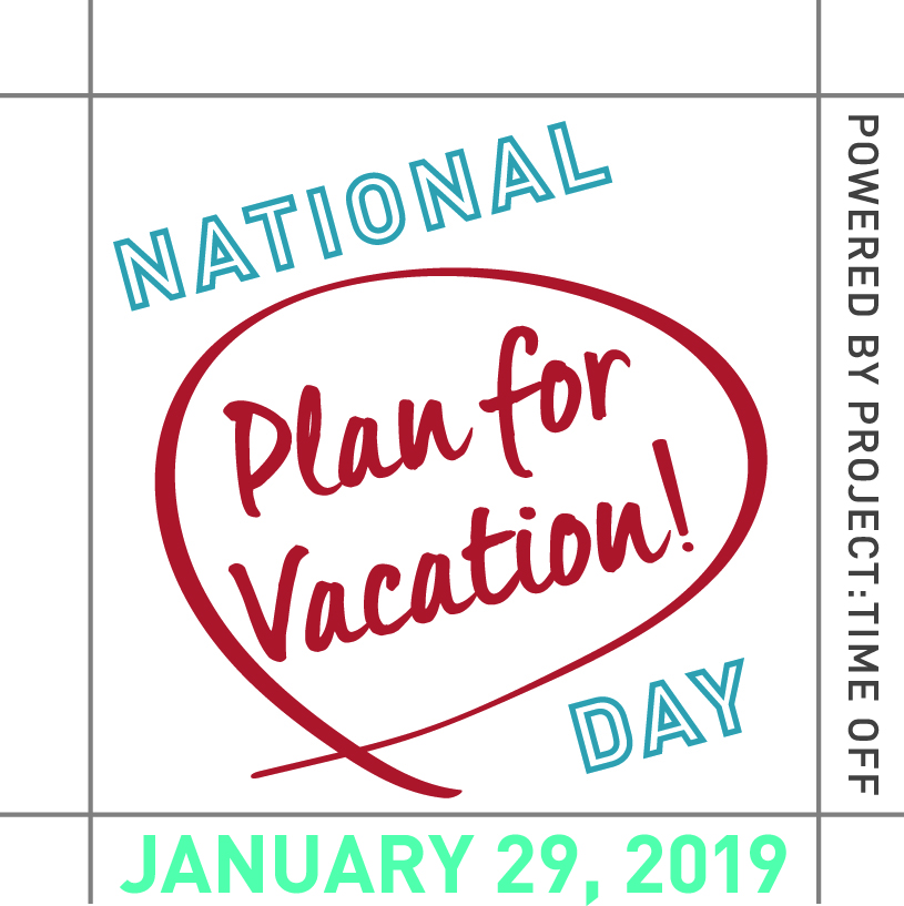 6 Tips for #PlanForVacation January 29th, 2019 national-plan-for-vacation-day-logo-4