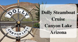 Dolly Steamboat Cruise Canyon Lake Arizona Forever sabbatical