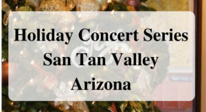 Holiday Concert Series San Tan Valley Arizona forever sabbatical
