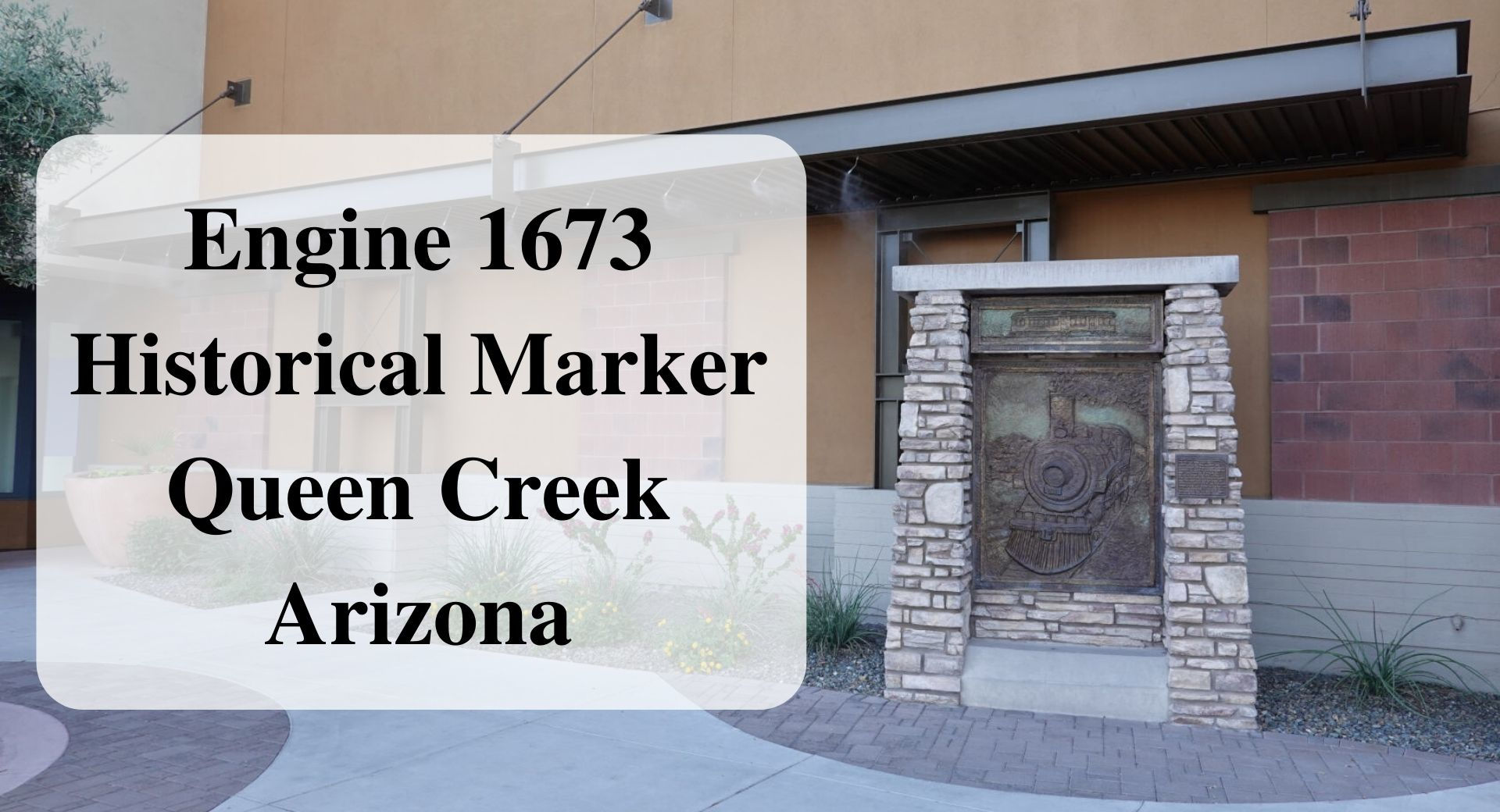 Engine 1673 Historical Marker Queen Creek Arizona Forever sabbatical