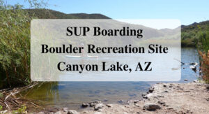 SUP Boarding at Boulder Recreation Site Forever sabbatical