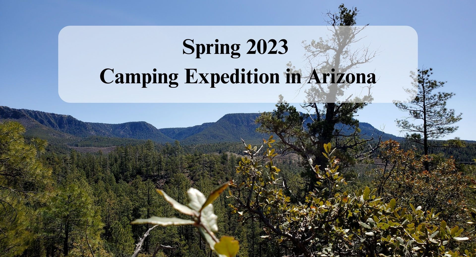 Spring 2023 Camping Expedition in Arizona