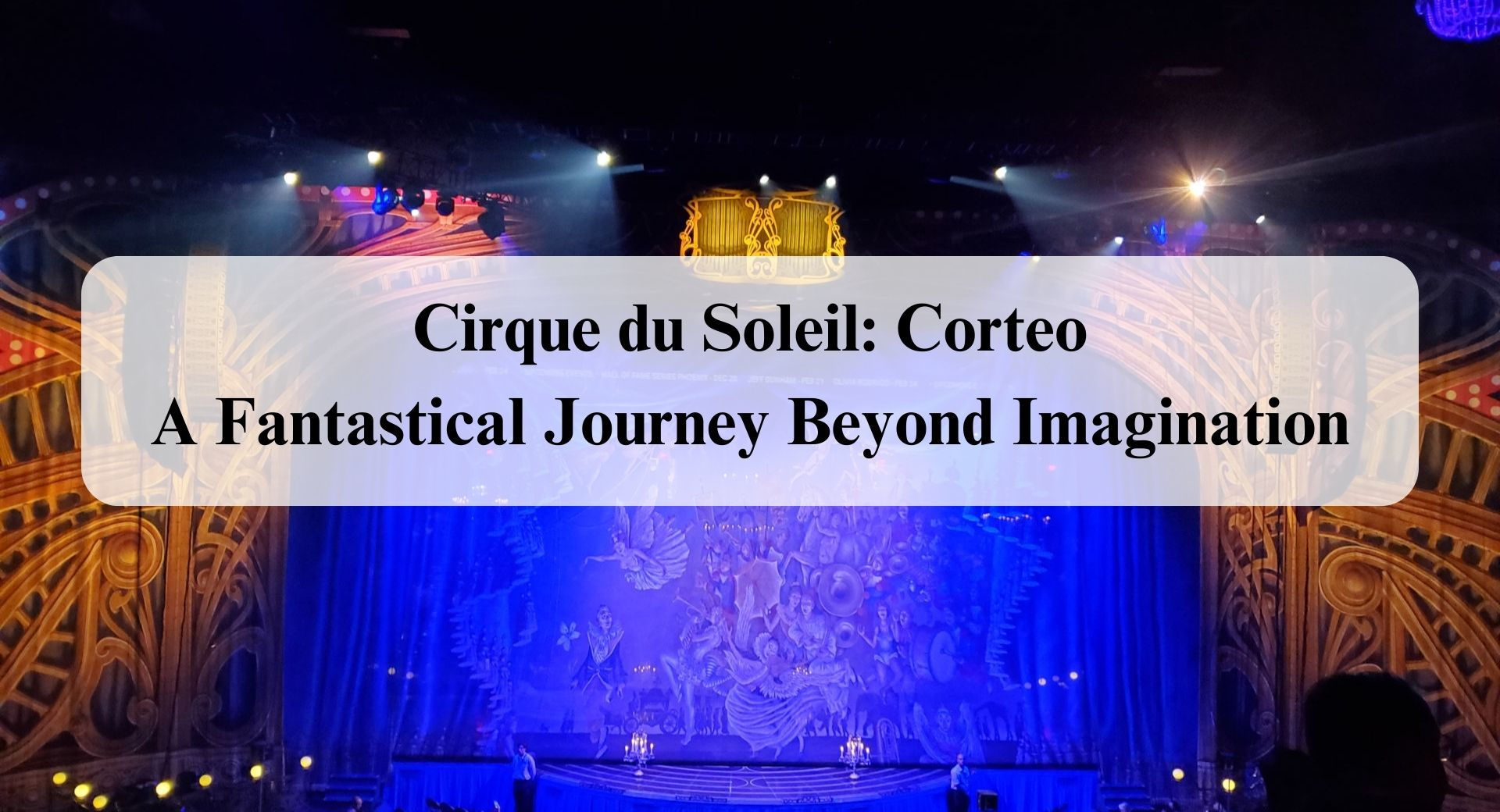Cirque du Soleil Corteo forever sabbatical