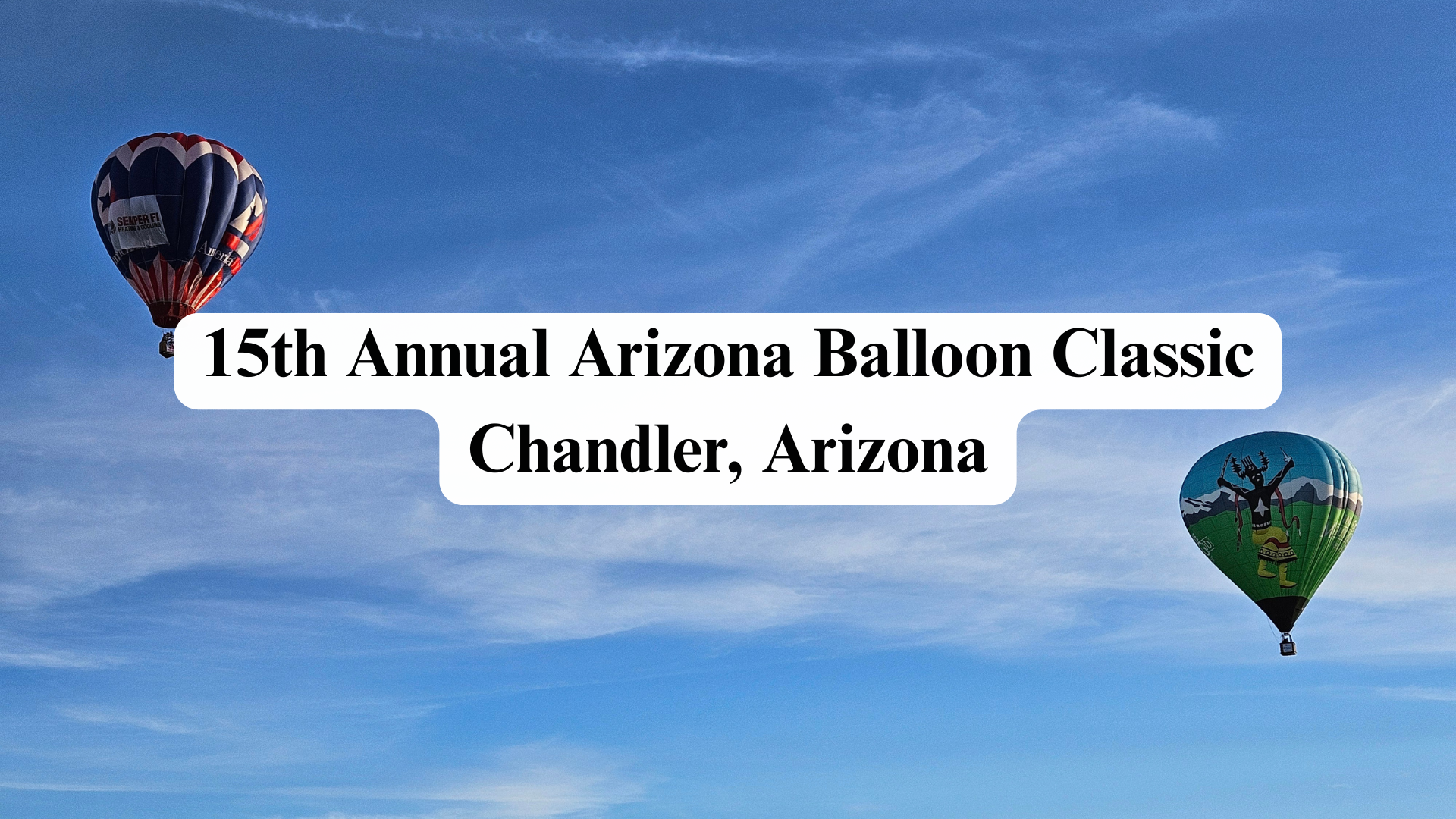 15th Annual Arizona Balloon Classic Chandler Arizona